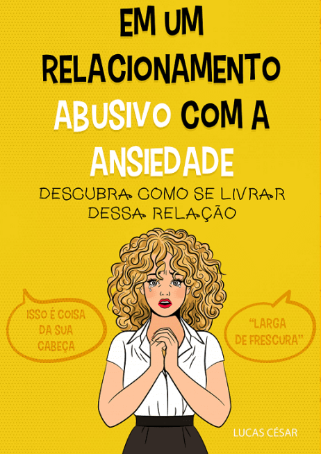 Em um relacionamento abusivo com a ansiedade Lucas César (Livro digital) Pdf Baixar