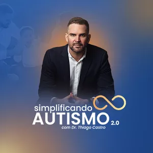 Simplificando o Autismo Thiago Castro