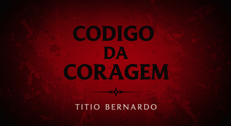 Manual Prático e Guia Passo a Passo do Curso Código da Coragem de Titio Bernardo: Técnicas Avançadas para Comunicação e Confiança em Situações Reais