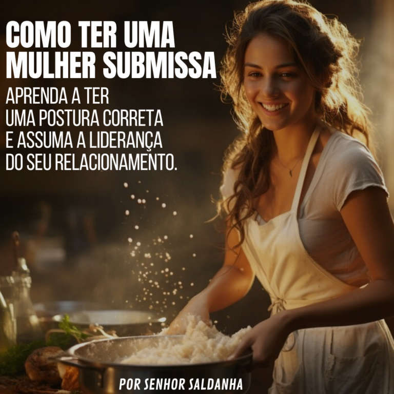Tenha o Melhor Que Uma Mulher Pode Oferecer – Senhor Saldanha | | eBookPDF + desejo respeito liderança