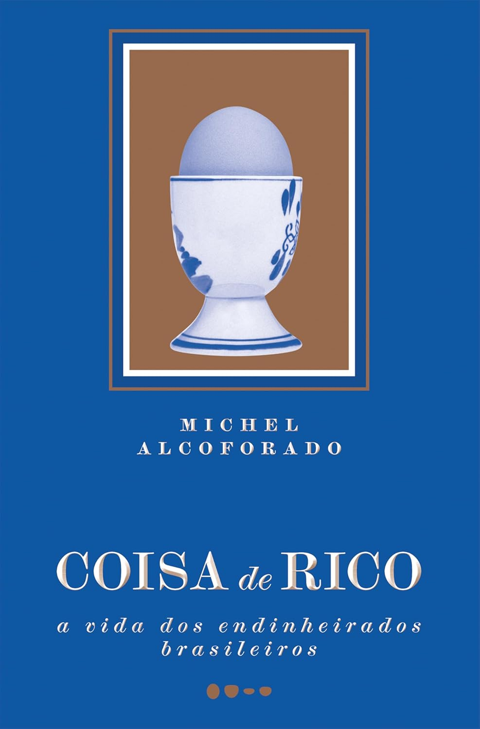 Coisa de Rico - Michel Alcoforado | eBookPDF | Elite, Antropologia, Luxo pdflivro.com.br