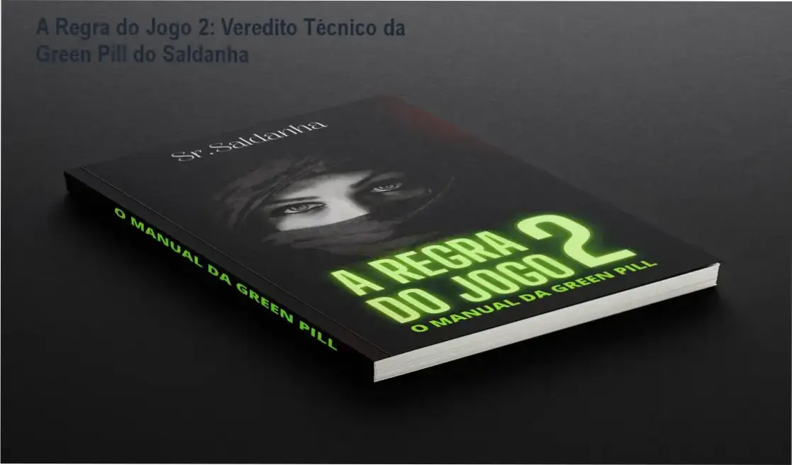 A Regra do Jogo 2 Senhor Saldanha custo-benefício Green Pill relacionamentos