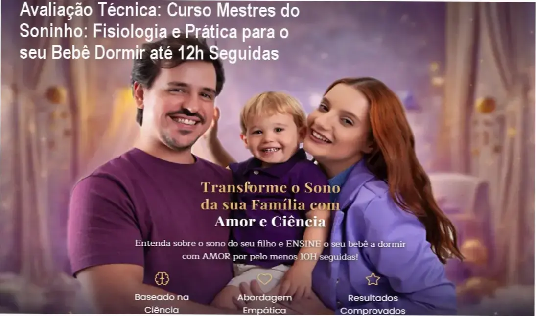 Guia explicativo sobre o produto digital Curso Mestres do Soninho: Fisiologia e Prática para o seu Bebê Dormir até 12h Seguidas