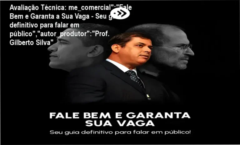 Guia explicativo sobre o produto digital me_comercial":"Fale Bem e Garanta a Sua Vaga - Seu guia definitivo para falar em público","autor_produtor":"Prof. Gilberto Silva"