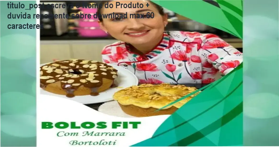 Apostila digital com receitas de bolos fit e estratégias para venda.
