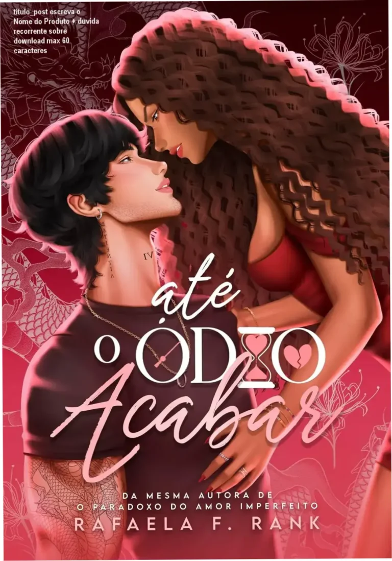 Capa ilustrada do eBook 'Até O Ódio Acabar' de Rafaela F Rank, com personagens em destaque em cenário romântico