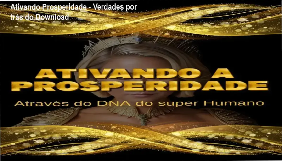 Imagem promocional do curso Ativando a Prosperidade - DNA do Super Humano com destaque para título e benefícios