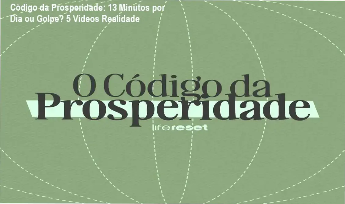 Curso 'Código da Prosperidade' com apenas 5 vídeos e planilhas descritas como inadequadas