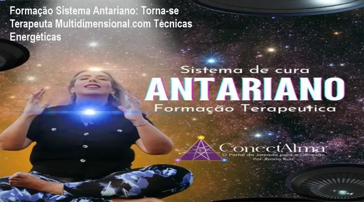Acesso exclusivo ao treinamento Sistema Antariano para alinhamento energético e terapias multidimensionais