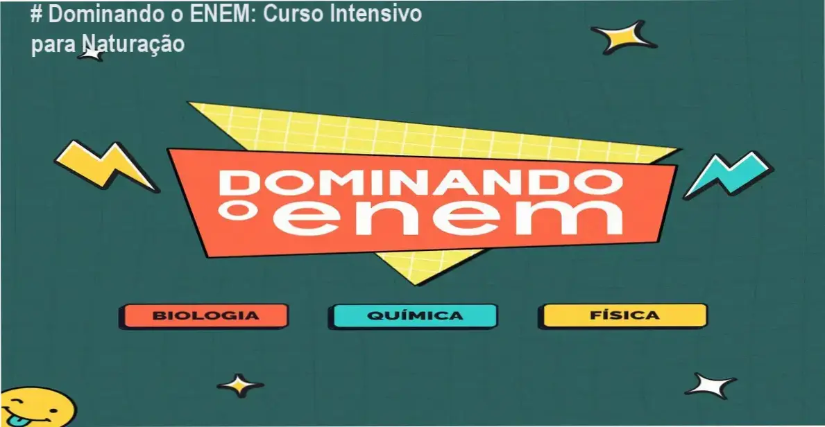 Curso de estudos focado em Ciências da Natureza para vestibulares