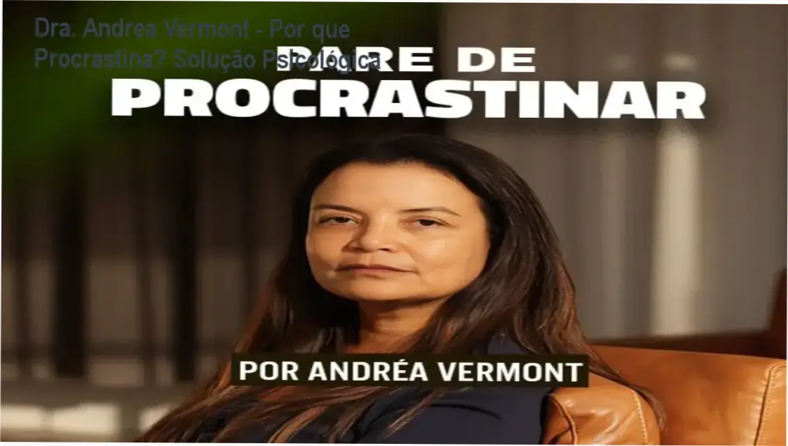 Capa do ebook 'Pare de Procrastinar' da Dra. Andrea Vermont com destaque para a psicologia por trás da autossabotagem