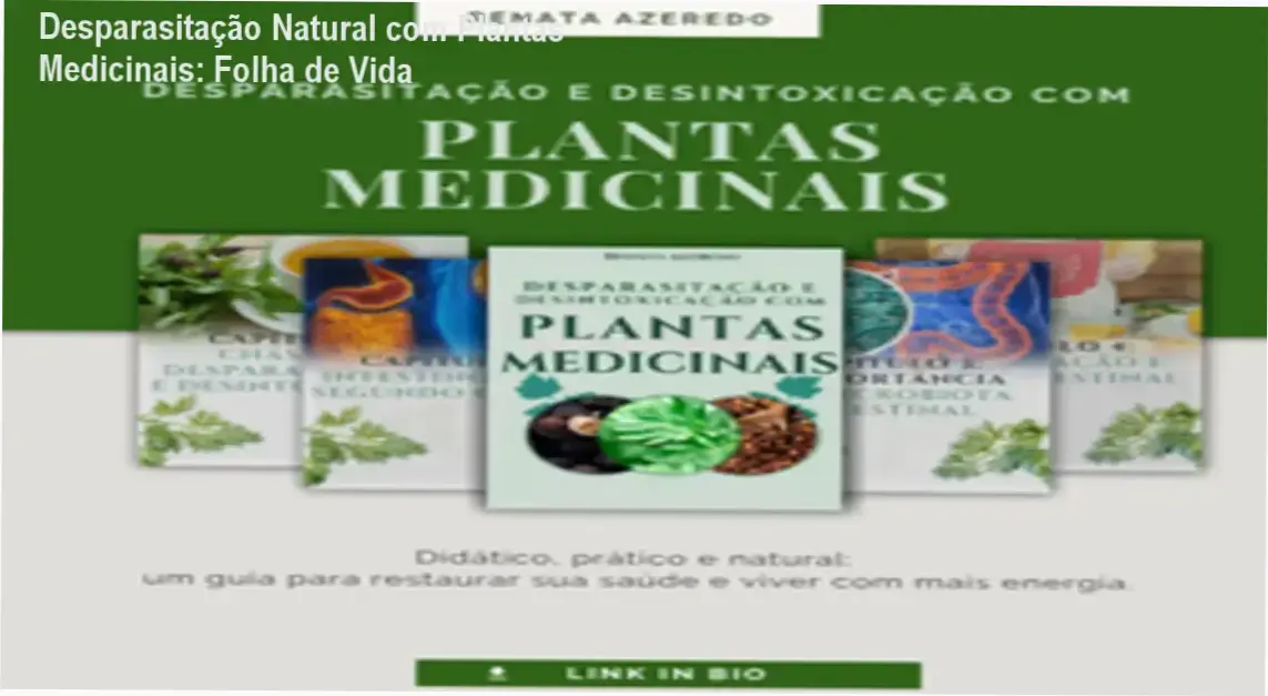 Capa do ebook 'Desparasitação e Desintoxicação com Plantas Medicinais' com destaque para receitas naturais e saúde intestinal.