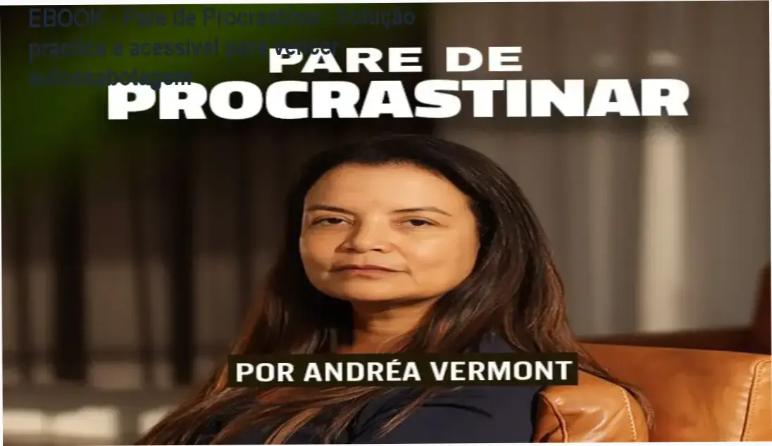 Capa do EBOOK - Pare de Procrastinar destacando estratégias práticas contra autossabotagem