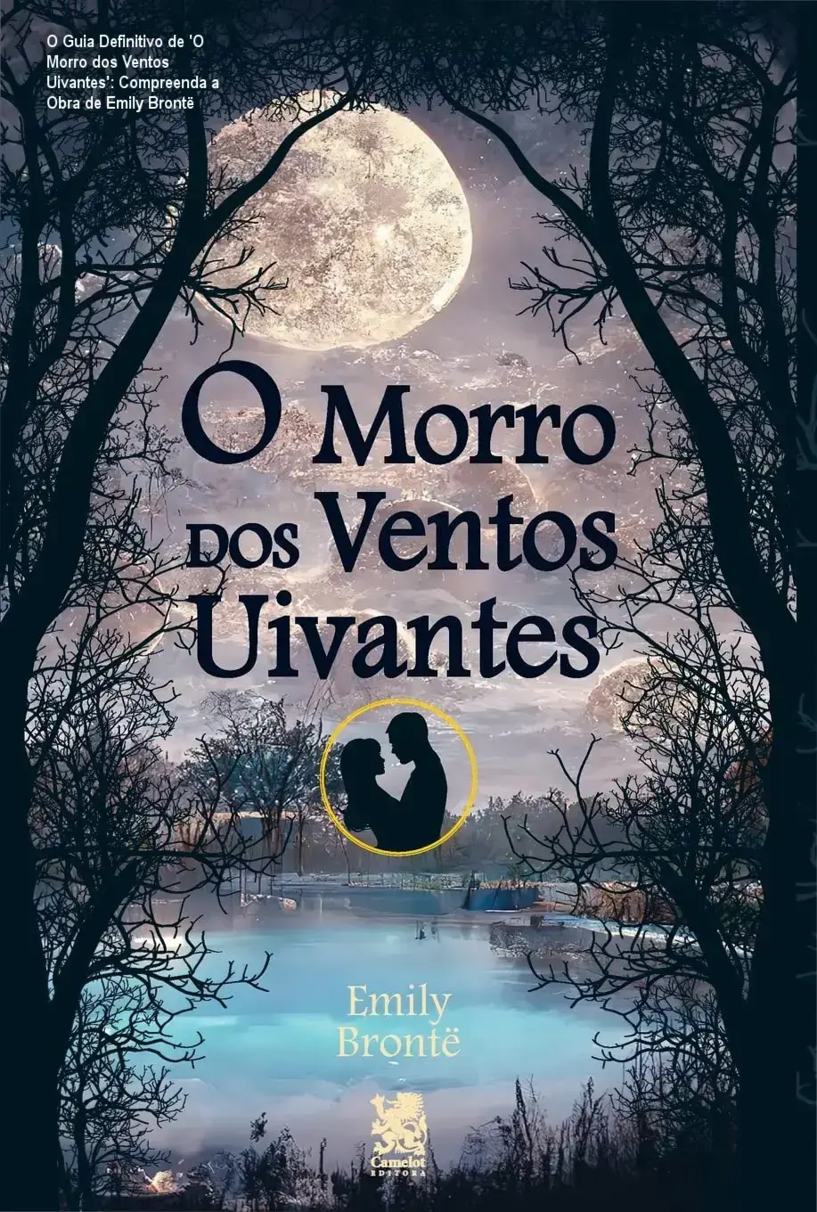 Capa do livro 'O Morro dos Ventos Uivantes' - edição Camelot com destaque para o autor e tema principal