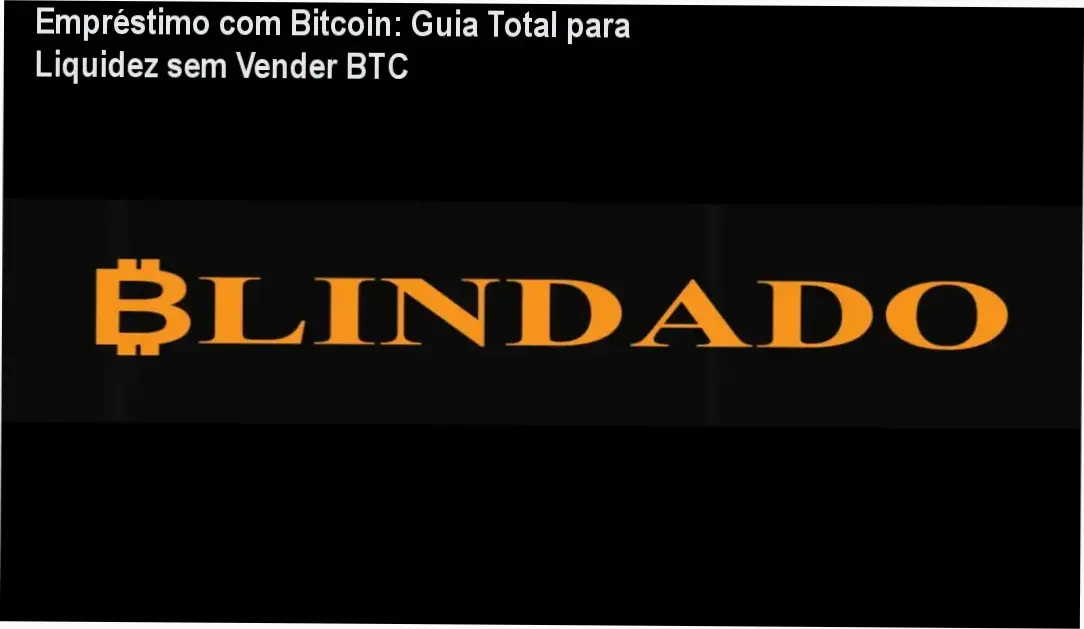 Guia visual de empréstimo com colateral em Bitcoin para obter liquidez segura