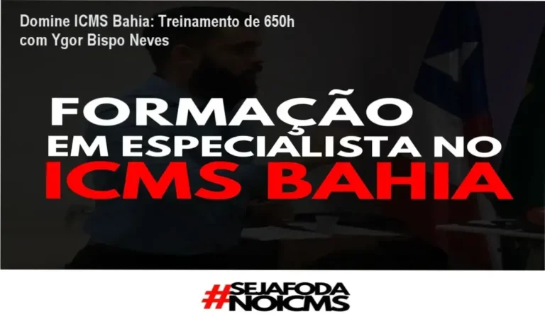 Acesso ao FEI | Formação Especialista no ICMS Bahia para contadores e fiscais