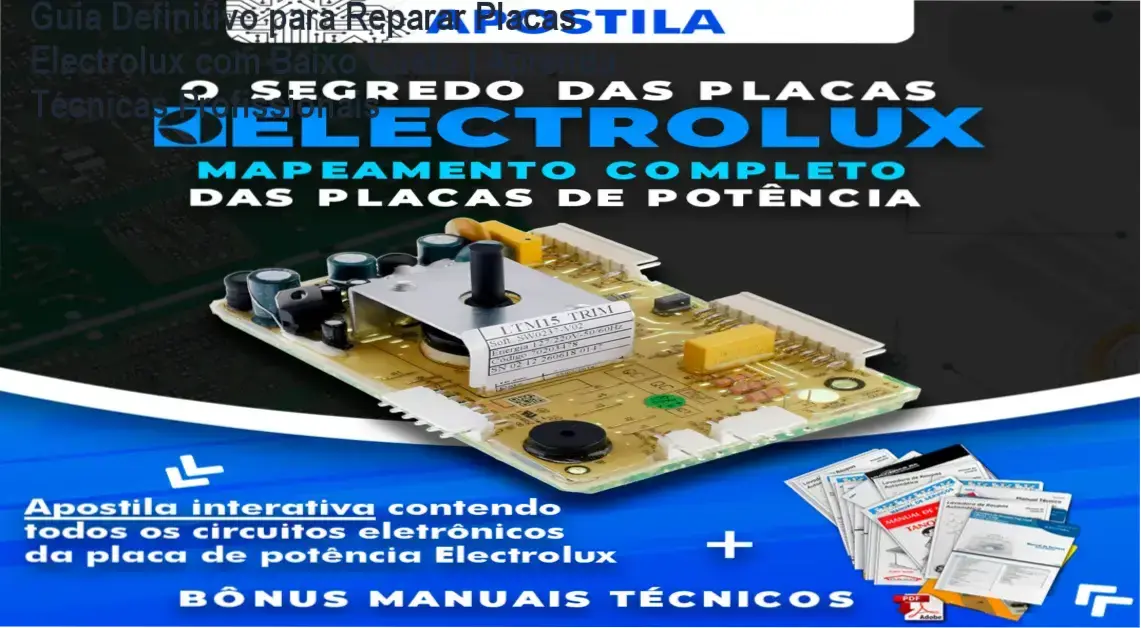 Capa ilustrativa do Guia Definitivo para Reparar Placas Electrolux com técnicas de diagnóstico e manuais técnicos completos.