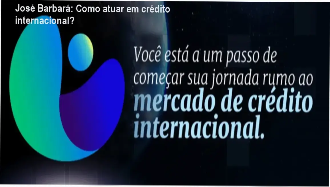 José Barbará apresenta o Pré-MBA ACI para formação em crédito internacional