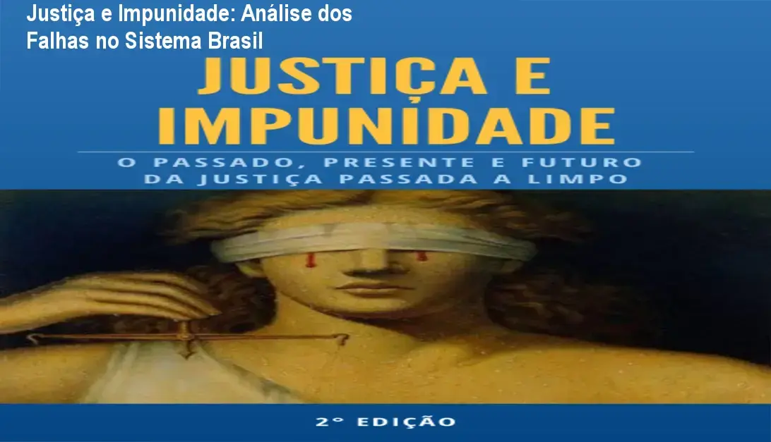 Livro digital explicativo sobre as falhas estruturais do sistema de justiça brasileiro, com análise de casos reais e causas da impunidade.