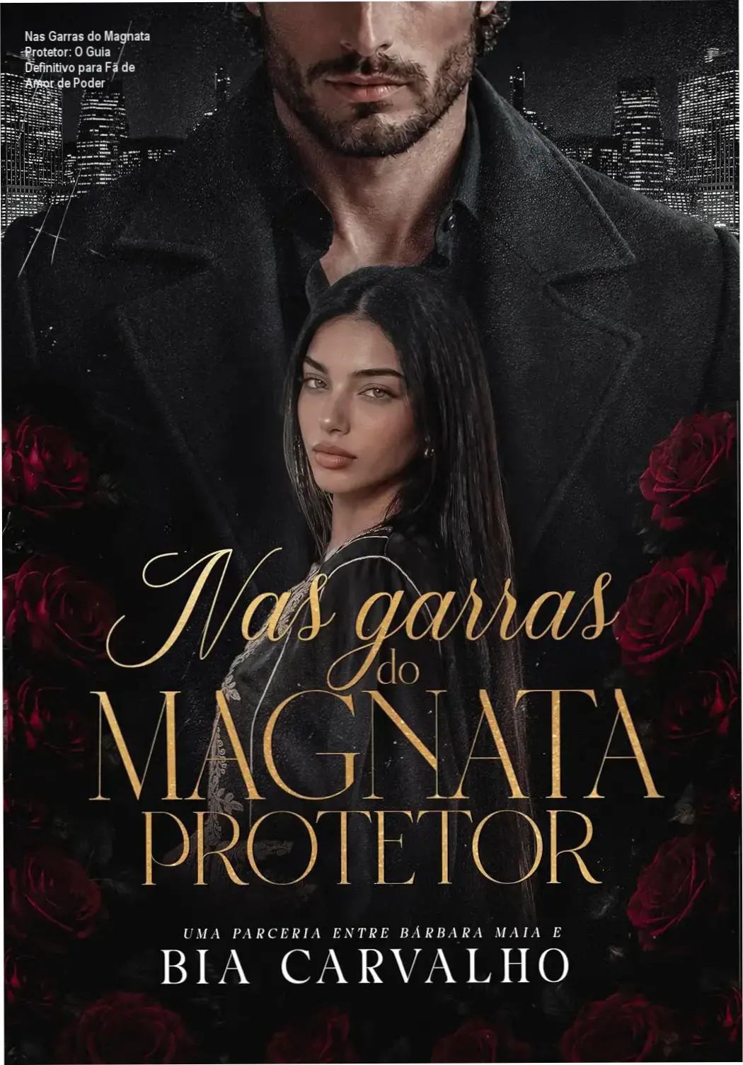 Capa do romance digital 'Nas Garras do Magnata Protetor' mostrando guerra visual entre bilionário recluso e heroína determinada