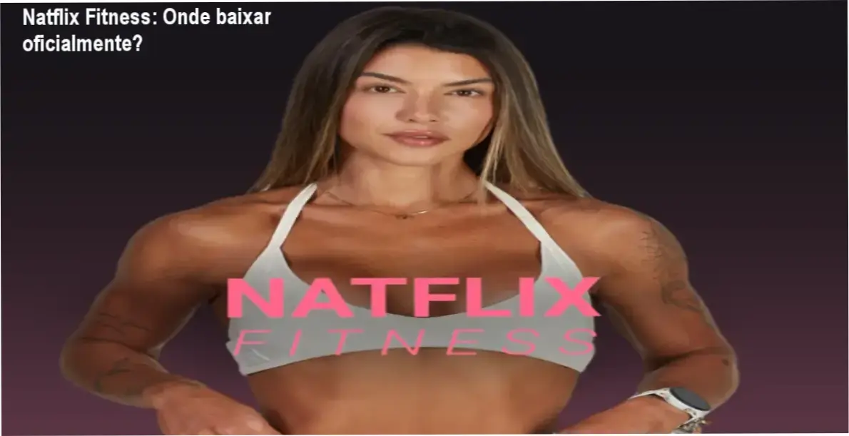 Tela da plataforma Natflix Fitness mostrando a área de download oficial para usuários