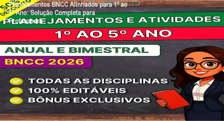 Planos anuais e bimestrais para ensino fundamental I 100% alinhados à BNCC 2026