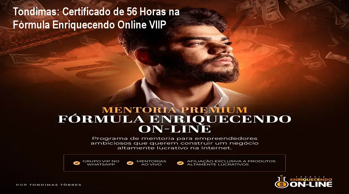 Tondimas: Fórmula Enriquecendo Online VIIP | Certificado de 56 Horas de Formação