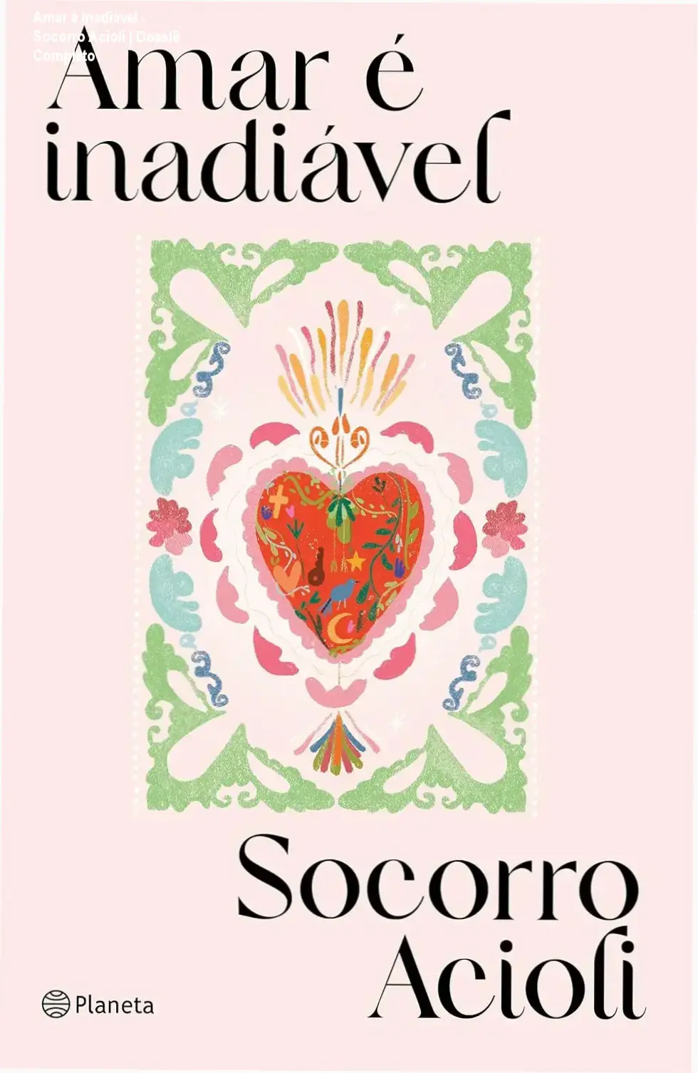 Capa do livro Amar é Inadiável de Socorro Acioli em destaque para leitura de crônicas contemporâneas.