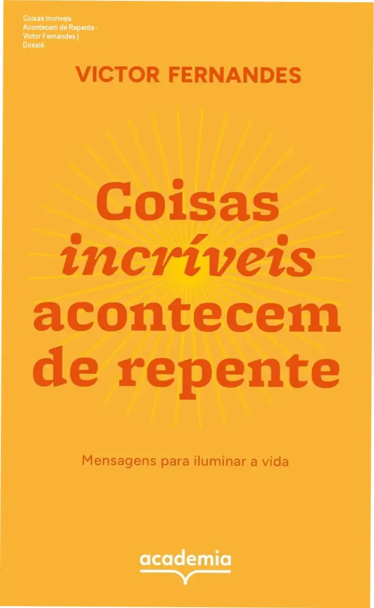 Capa do livro Coisas incríveis acontecem de repente de Victor Fernandes sobre superação e resiliência