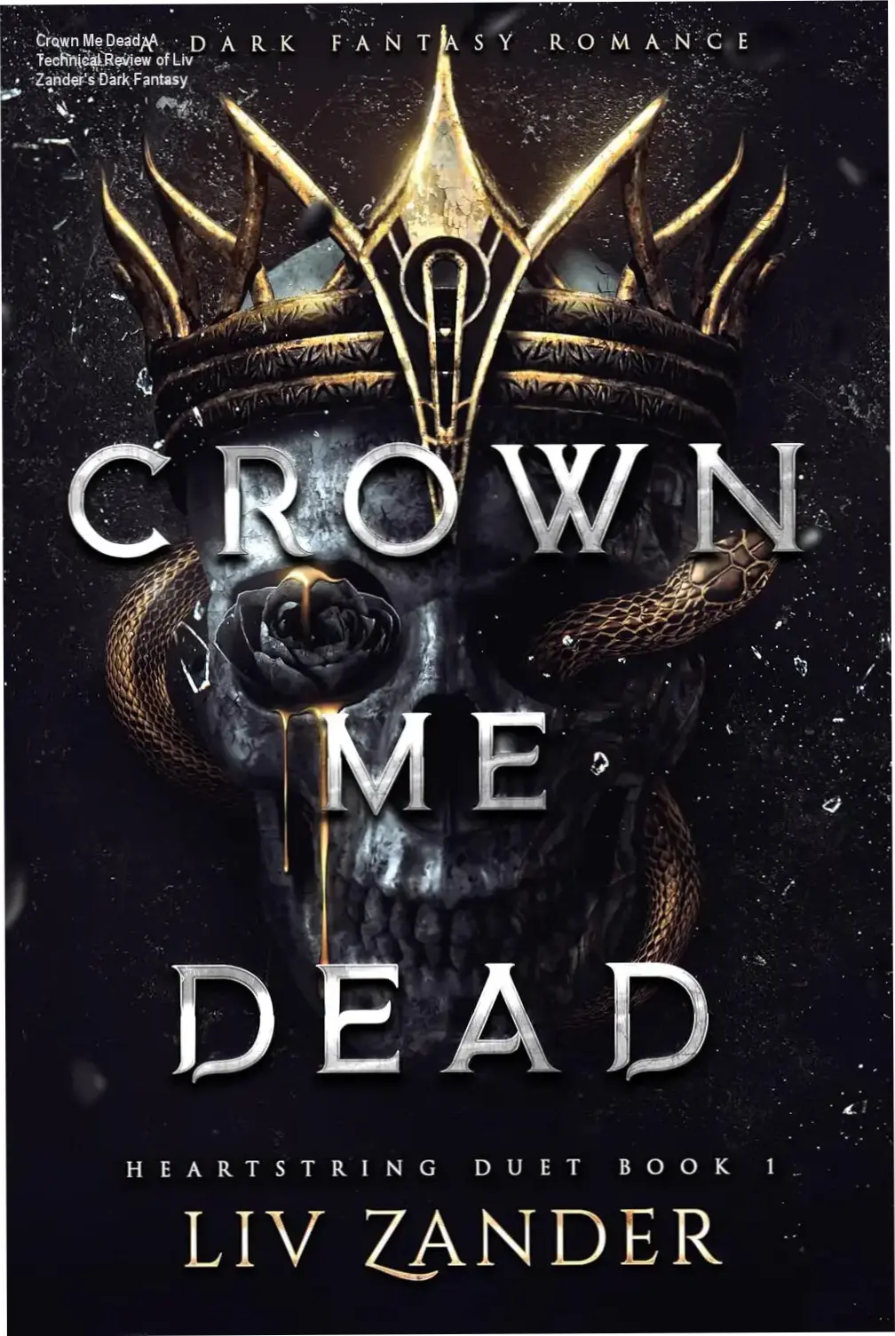 Cover art of Crown Me Dead by Liv Zander, representing the dark fantasy atmosphere of the Heartstring Duet series.