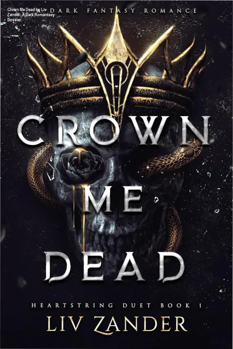 Cover art of Crown Me Dead by Liv Zander featuring dark fantasy aesthetics