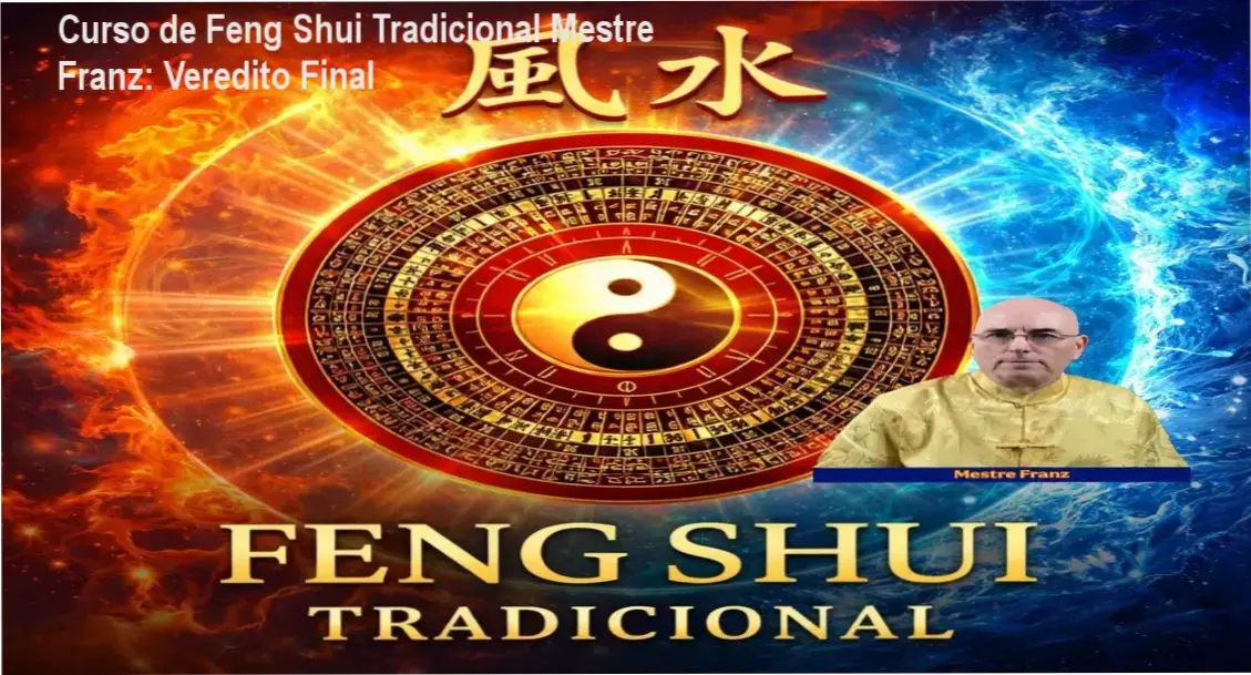 Módulo de estudo do Curso de Feng Shui Tradicional do Mestre Franz focado em harmonização energética