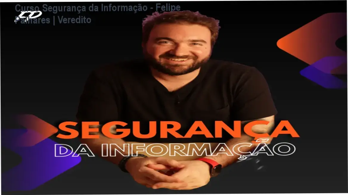 Interface do Curso Online de Segurança da Informação de Felipe Palhares com foco em LGPD