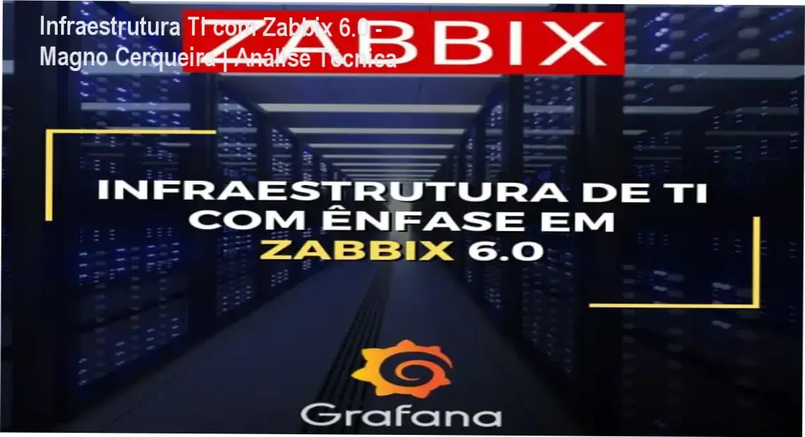 Capa do curso Infraestrutura de TI com Zabbix 6.0 do Magno Cerqueira mostrando dashboards de monitoramento corporativo