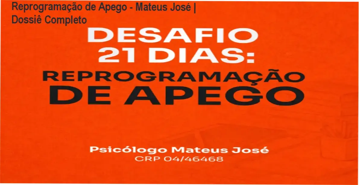 Capa do programa Desafio 21 Dias Reprogramação de Apego do Psicólogo Mateus José