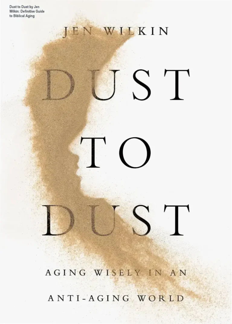 Book cover of Dust to Dust by Jen Wilkin focusing on biblical wisdom for aging