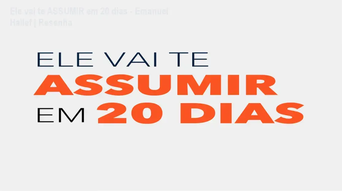 Capa do ebook Ele Vai Te Assumir em 20 dias mostrando técnicas de relacionamento
