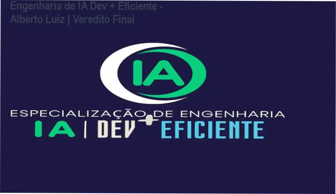 Curso Engenharia de IA Dev + Eficiente de Alberto Luiz focando em RAG e agentes