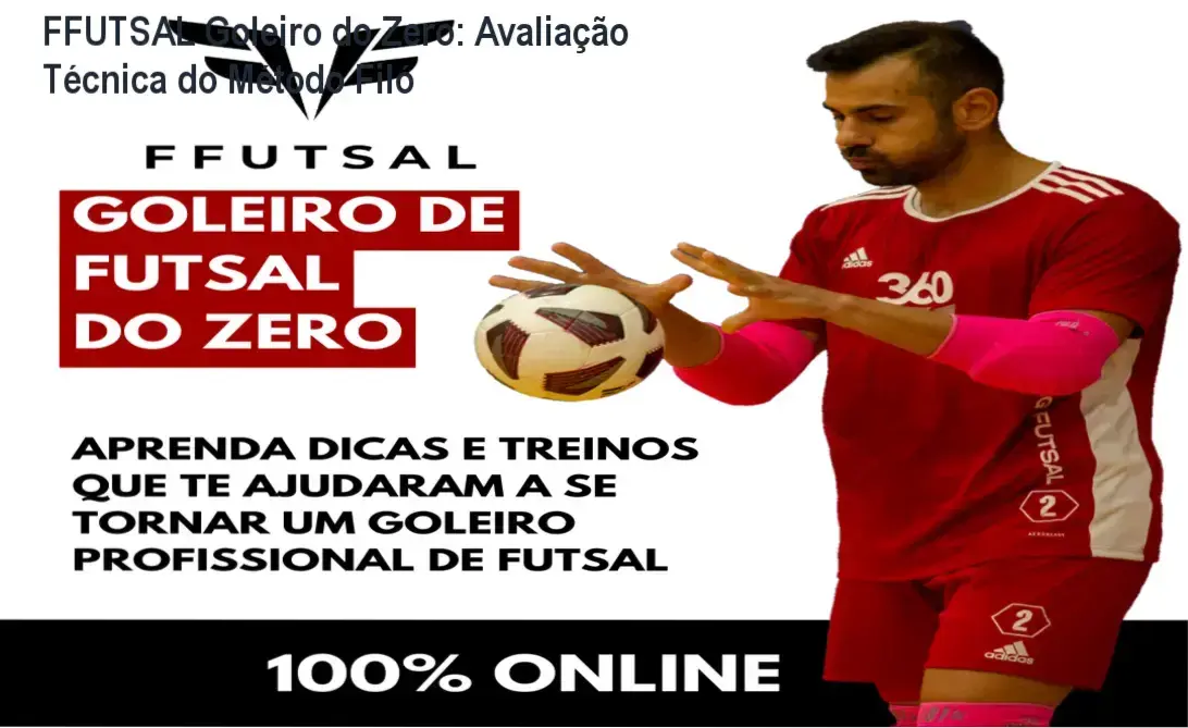 Capa do curso FFUTSAL Método Goleiro de Futsal do Zero por Filó Tiballi