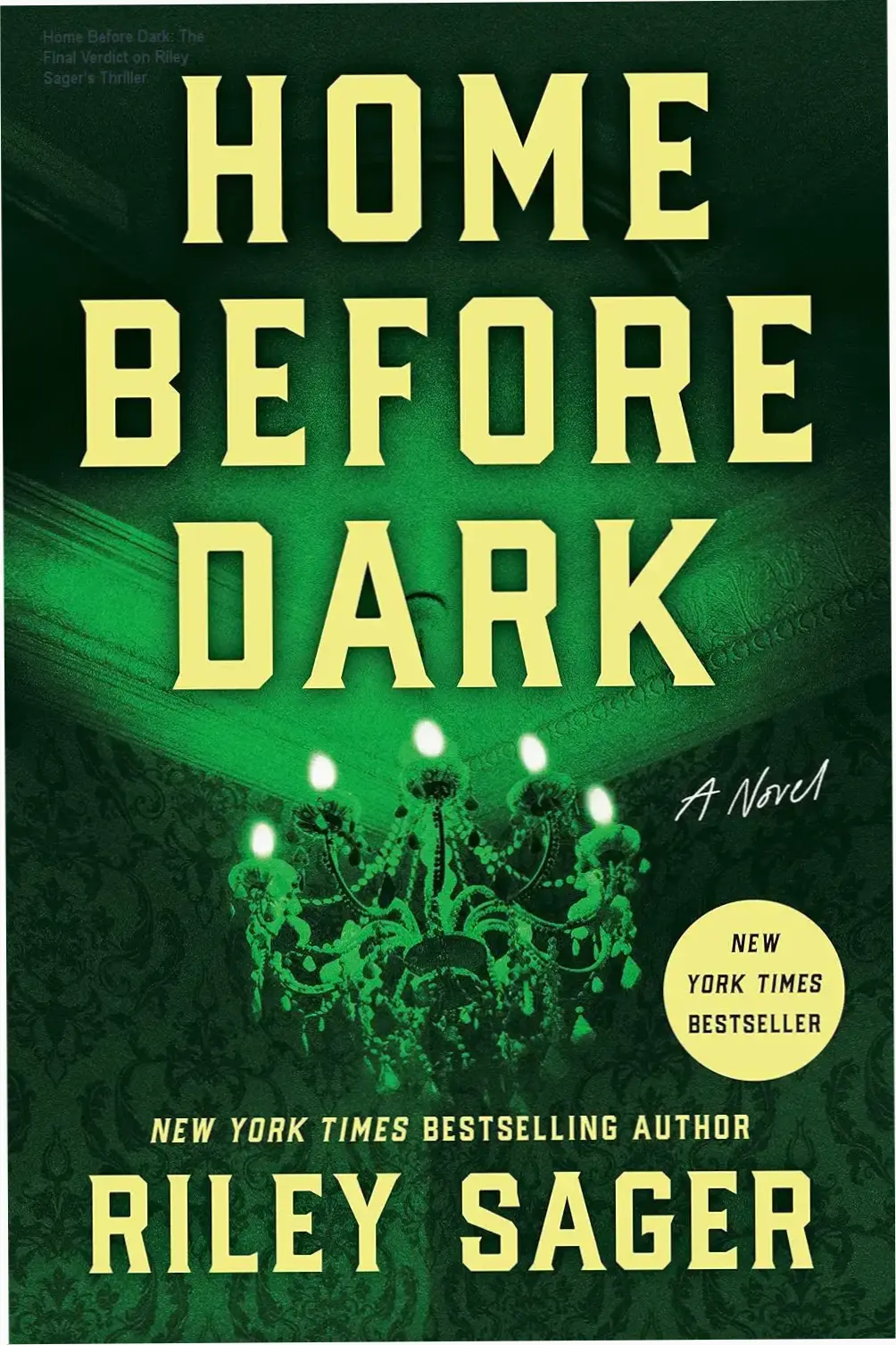Cover of Home Before Dark by Riley Sager, showcasing a dark Victorian house