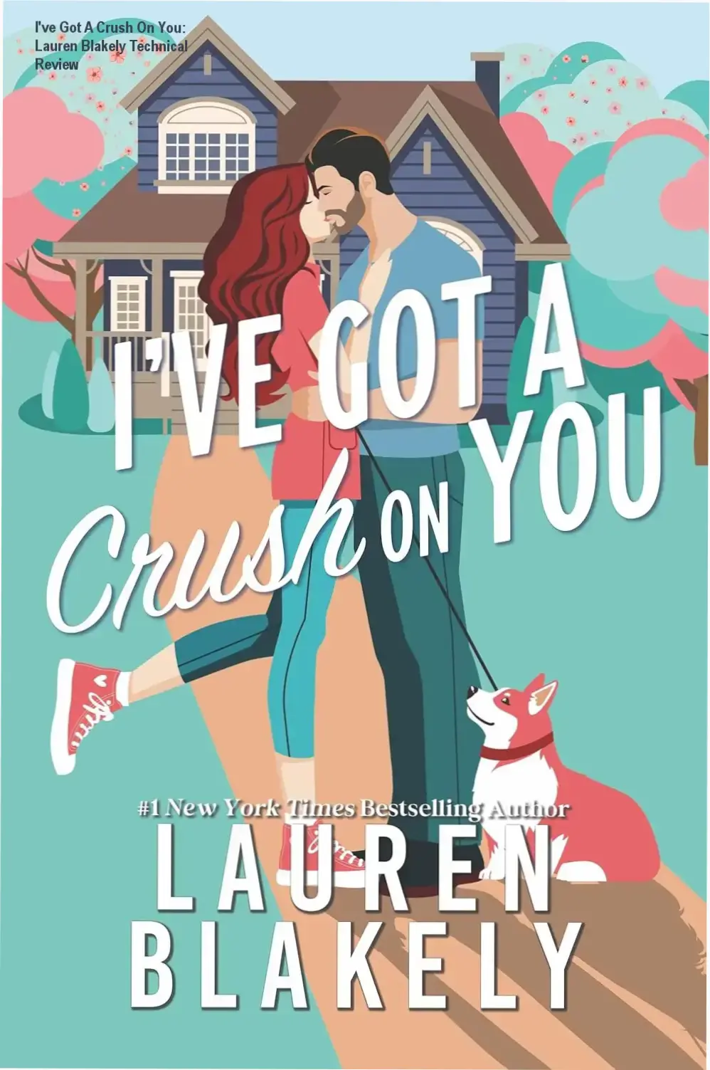 Digital edition cover of I've Got A Crush On You by Lauren Blakely, featuring romantic series aesthetics