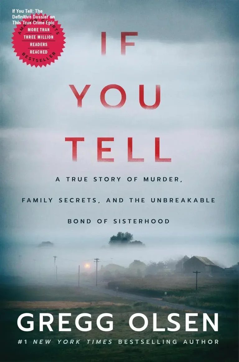 Book cover of If You Tell by Gregg Olsen illustrating a gripping true crime survival story