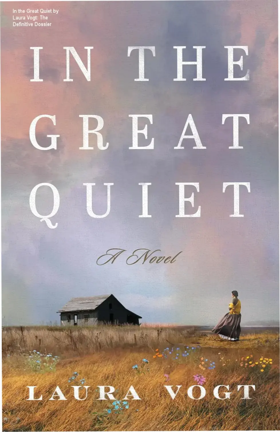 Book cover of In the Great Quiet by Laura Vogt depicting the American frontier