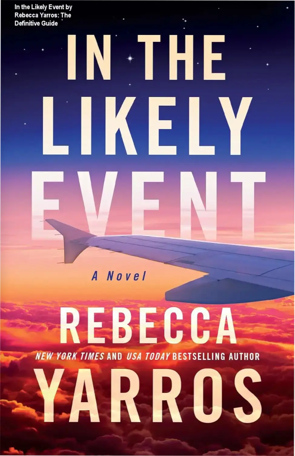 Digital cover of In the Likely Event by Rebecca Yarros showcasing a romantic and dramatic theme
