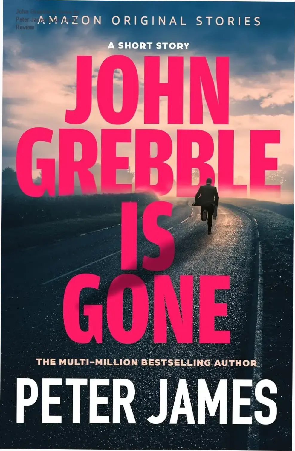 Cover art for John Grebble Is Gone by Peter James featuring a mysterious thriller theme