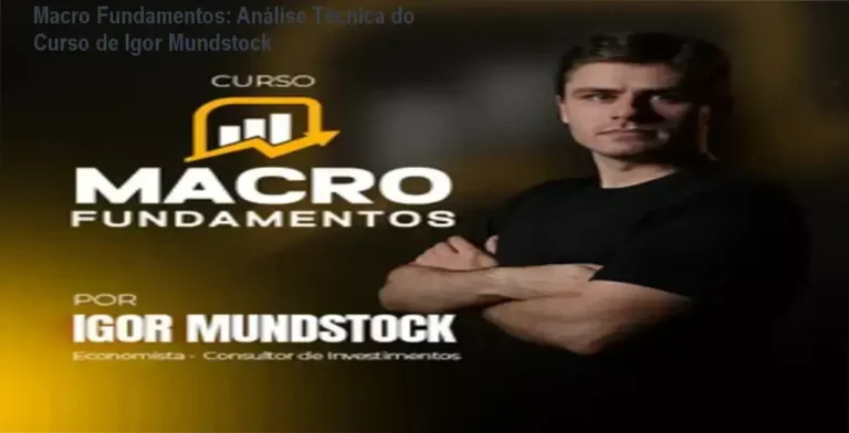 Capa do curso Macro Fundamentos de Igor Mundstock destacando módulos de macroeconomia para investidores