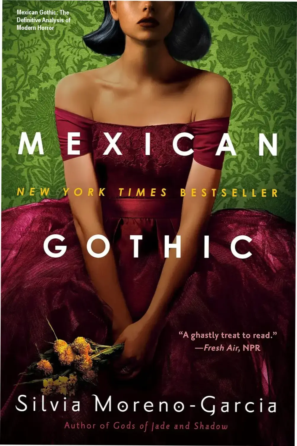 Book cover of Mexican Gothic by Silvia Moreno-Garcia representing 1950s Mexican Gothic horror