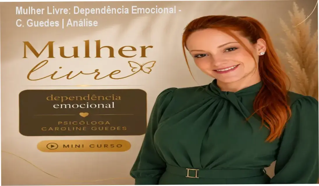 Capa do ebook Mulher Livre Dependência Emocional da psicóloga Caroline Guedes sobre superação de relações tóxicas e autoestima