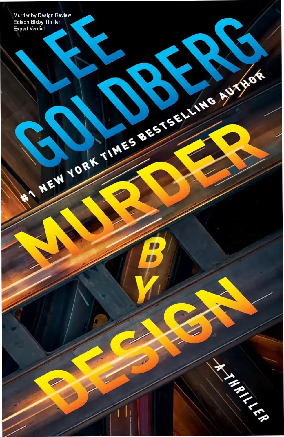 Cover of Murder by Design by Lee Goldberg, featuring the Edison Bixby thriller series debut on Kindle.