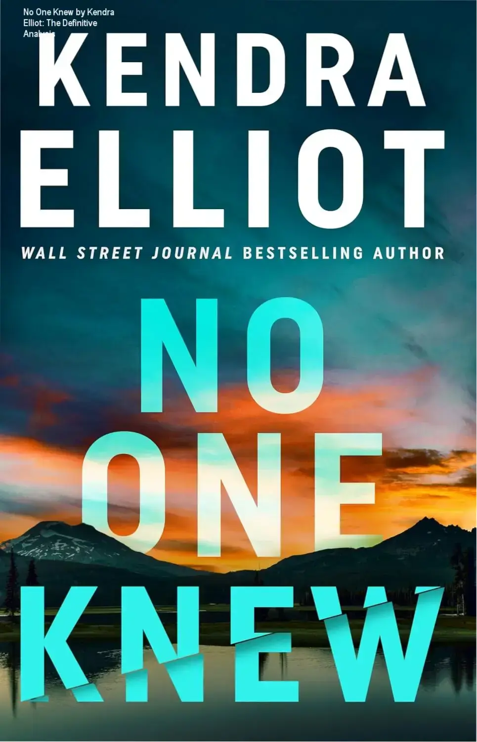 Ebook cover of No One Knew by Kendra Elliot featuring high-tension suspense elements
